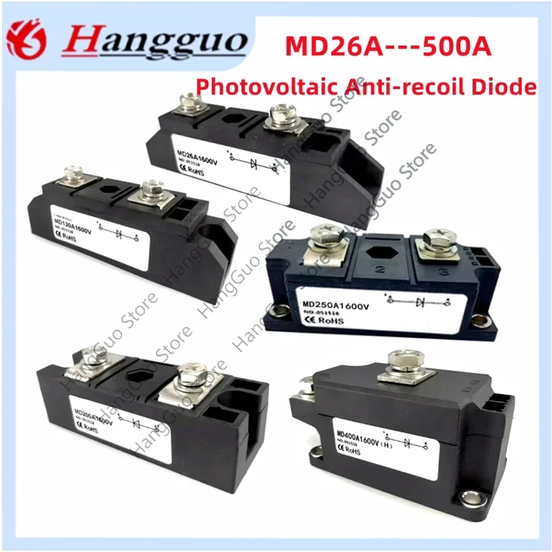 MD100A-16 Photovoltaic Anti-recoil Diode 26A to 500A 100A 1600V Diode 40A 55A 70A 90A 200A 300A 400A 500A 160A 130A 110A 250A
