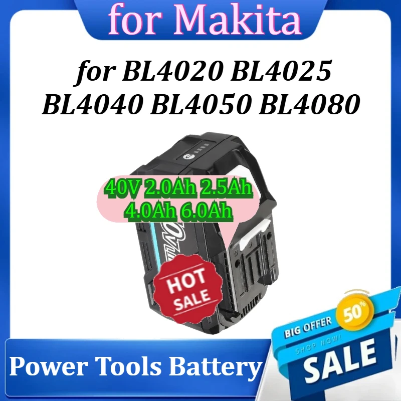 

Replacement Lithium Battery for Makita BL4020 BL4025 BL4040 BL4050 BL4080 40V 2.0Ah 2.5Ah 4.0Ah 6.0Ah Power Tools Battery