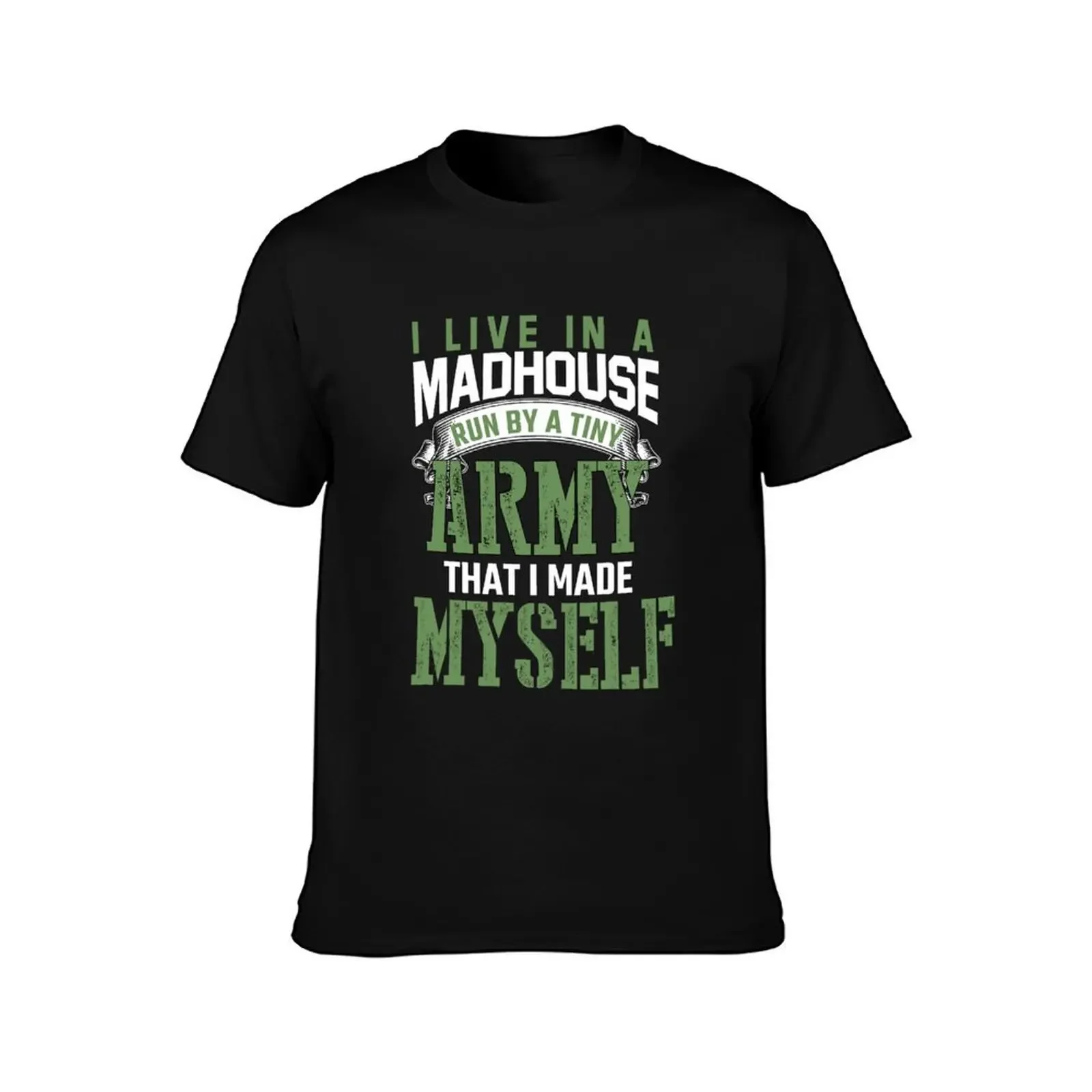 I Live in a Madhouse Funny & Cool Mom T-Shirt vintage anime shirt anime Men's cotton t-shirt