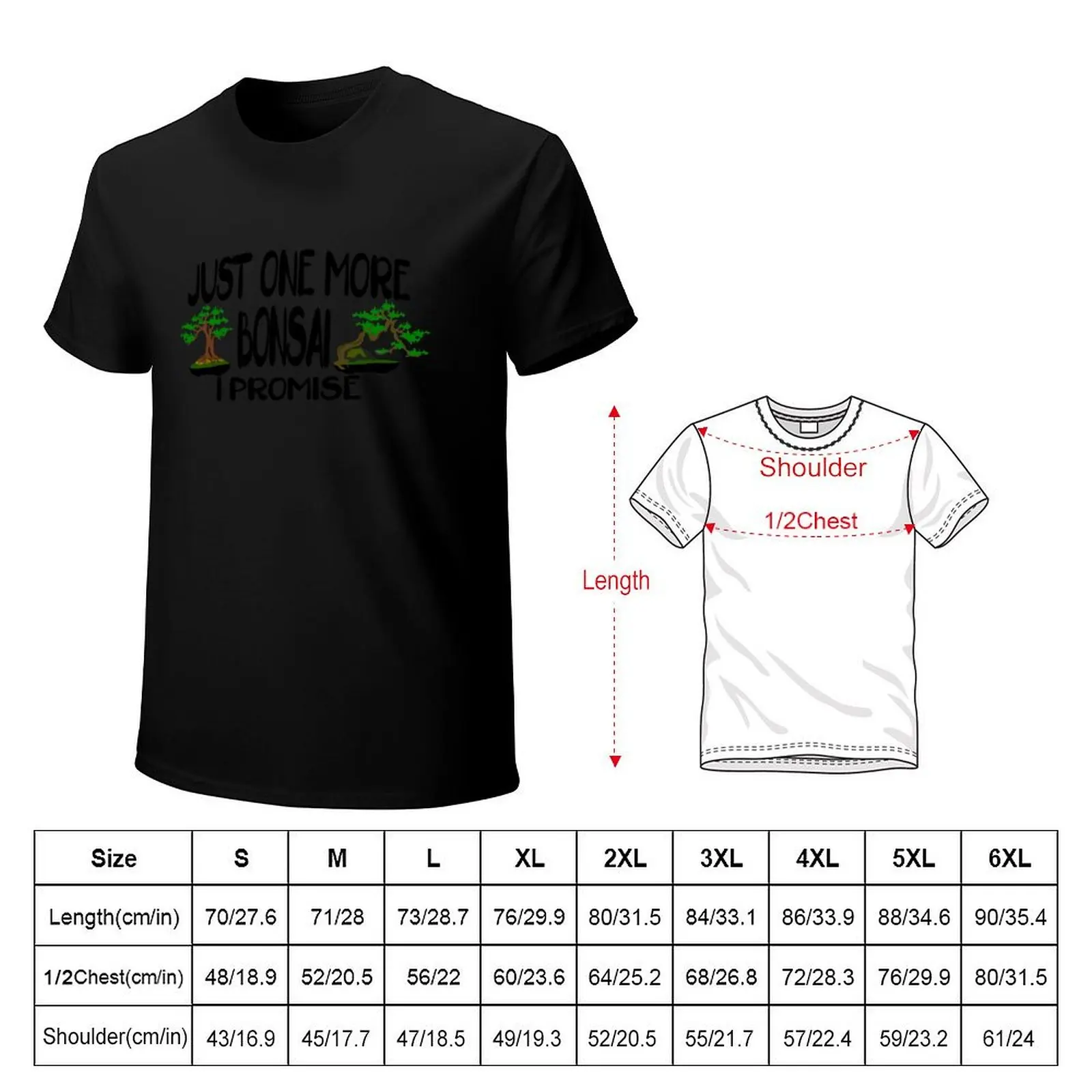 Just One More Bonsai I Promise T-Shirt man graphic t shirt T-Shirt