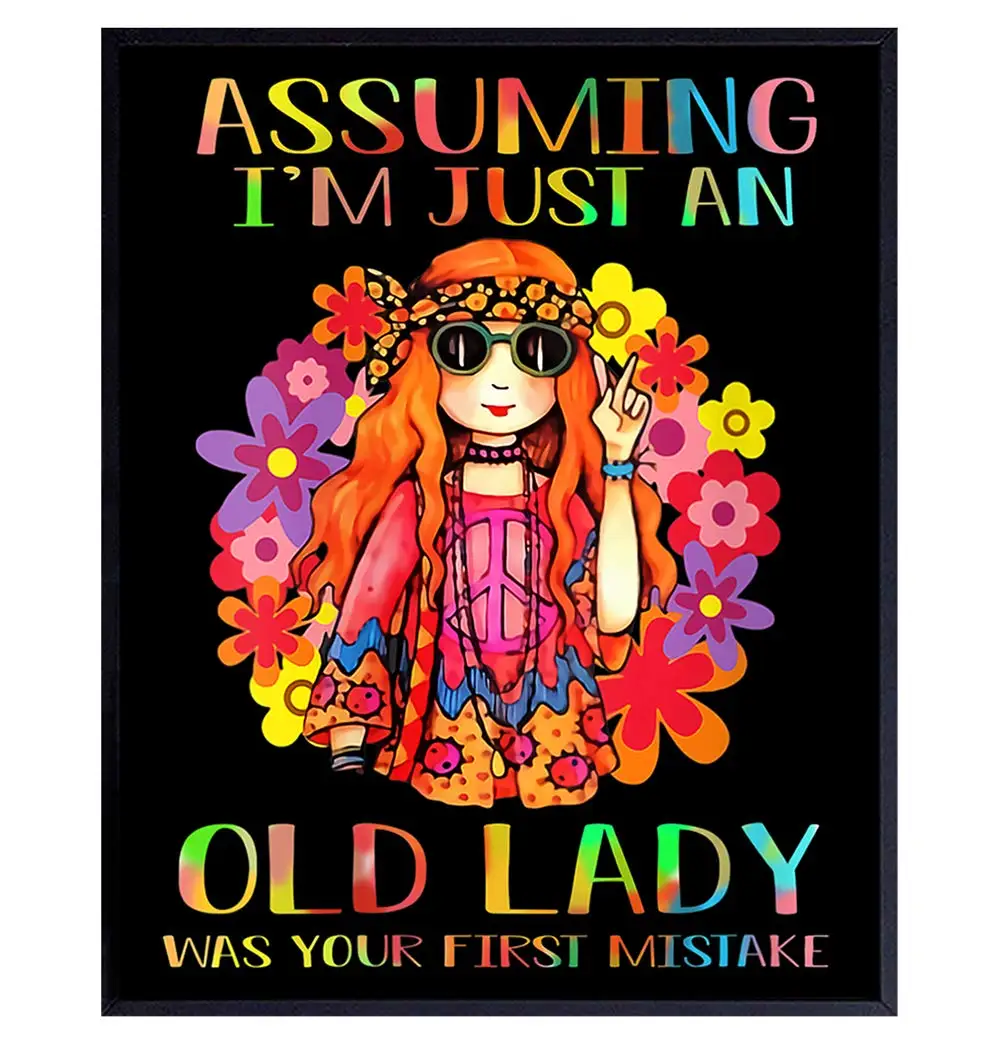 Assuming I'm Just An Old Lady Wall Art Poster Print - Hippie Room Decor - Pshycadellic Room Decor - Funny Birthday Decorati sign