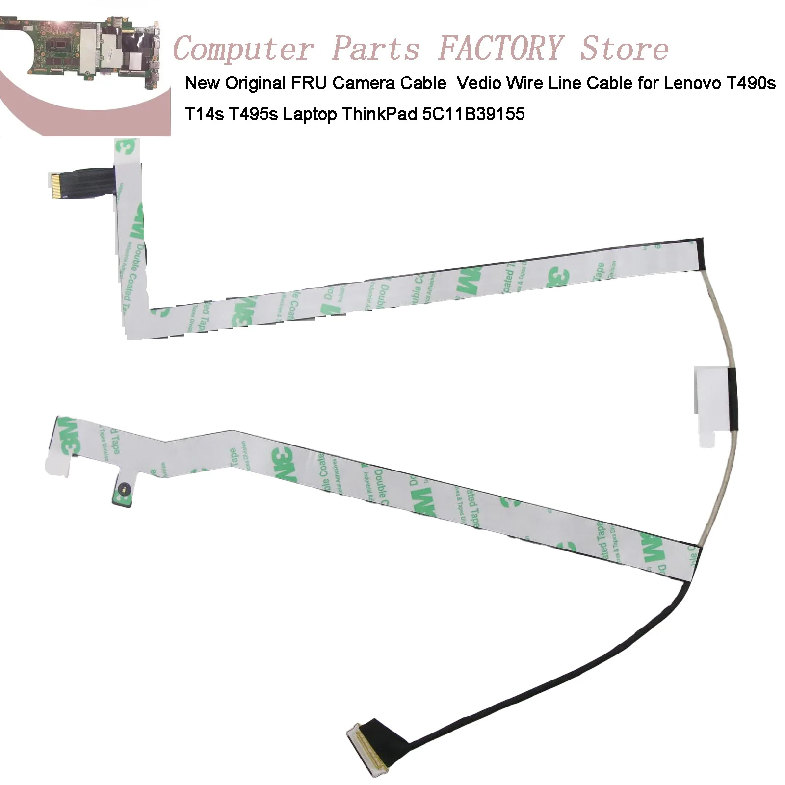 

New Original FRU Camera Cable Vedio Wire Line Cable for Lenovo T490s T14s T495s Laptop ThinkPad 5C11B39155