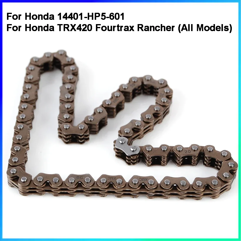 Crankshaft Cam Timing Chain For Honda TRX420 TRX500 TRX 420 FE FM FPE/FPM Foreman 4x4 with EPS SXS500M Pioneer 500 14401-HP5-601
