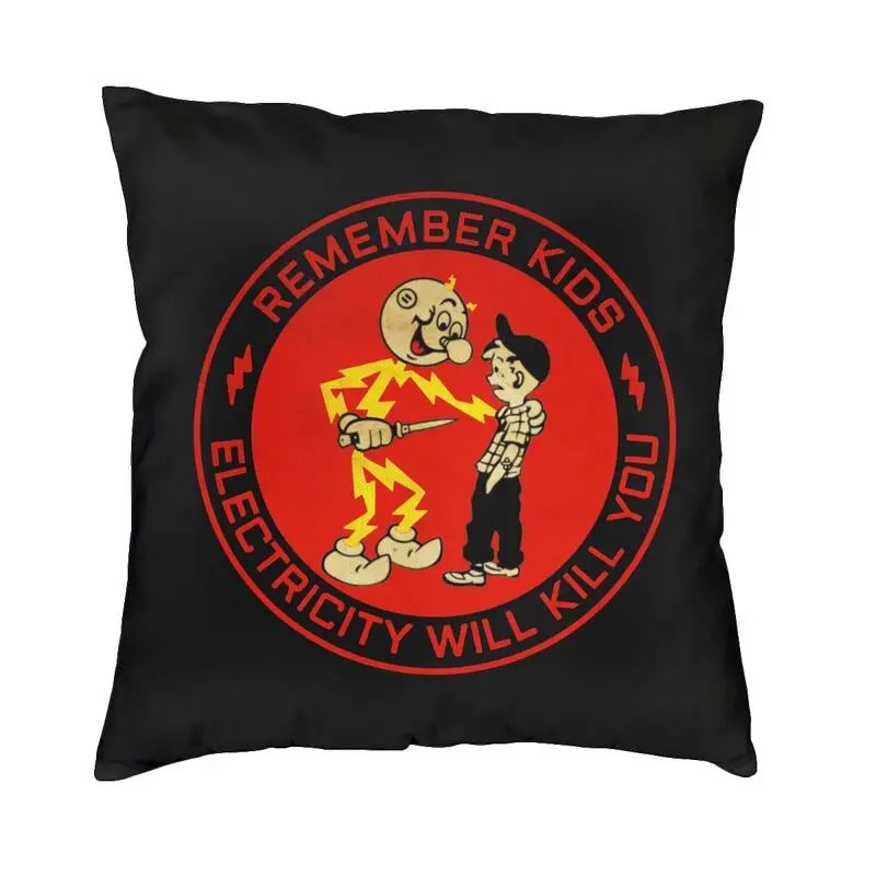 Remember Kids Electricity Will Kill You Cushion Cover 45x45 Home Decorative 3D Print Throw Pillow Case for Car Two Side