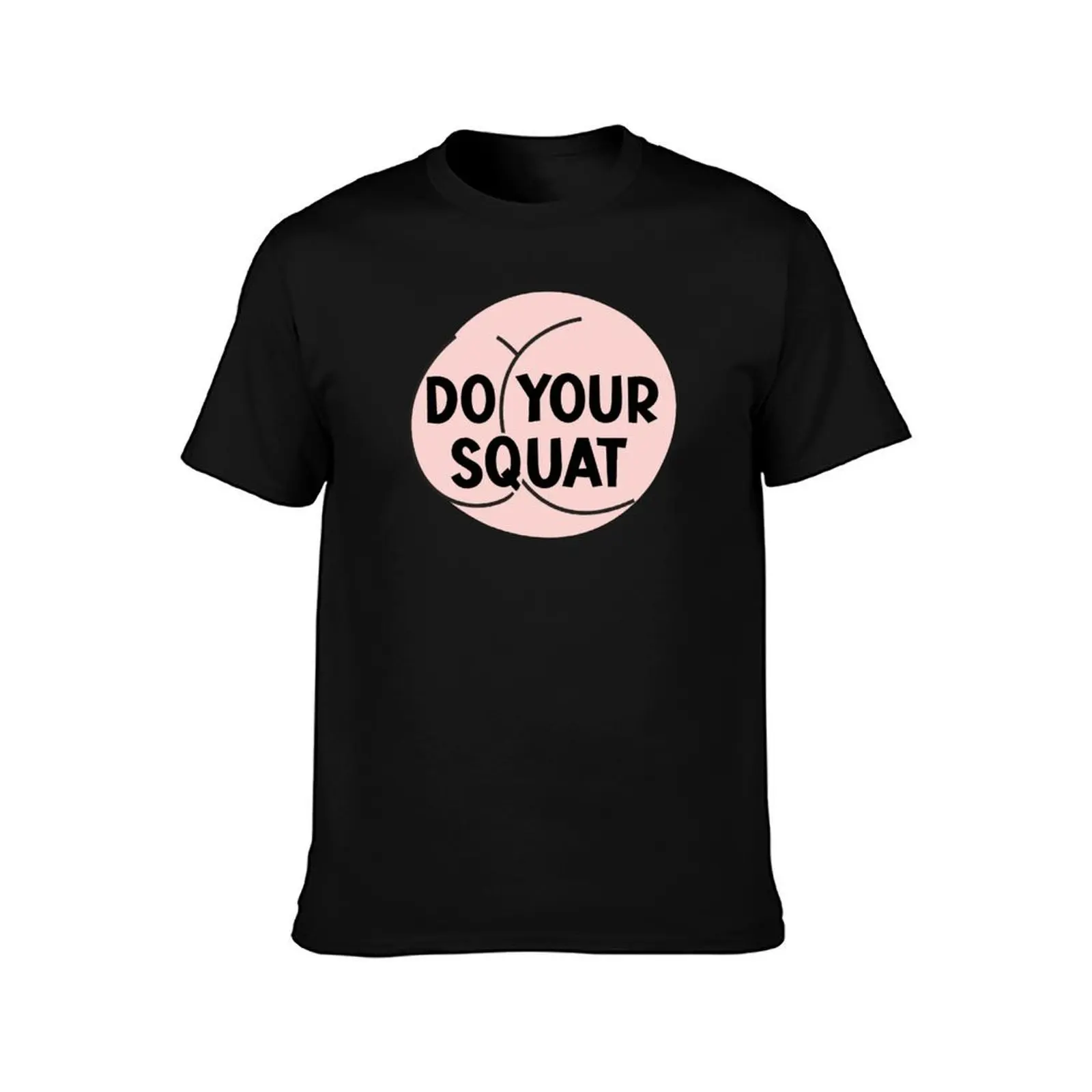 Do Your Squat - Funny Fitness Squat Exercises T-Shirt Simple Casual Short Sleeve Tee T-Shirt