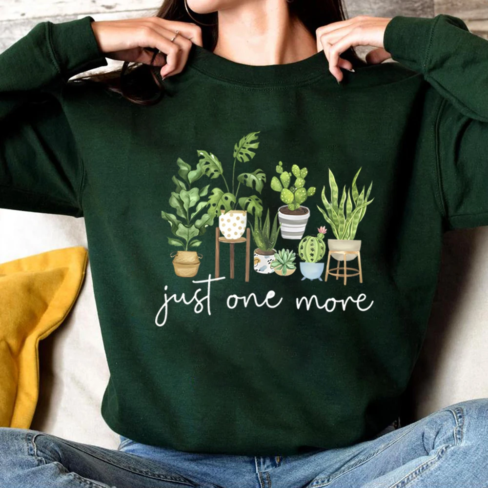 Just One More Sweatshirt Plant Lady Shirt Crazy Plant Lady Pulover البستنة سترة النبات أمي بلوزات هدية للحبيب