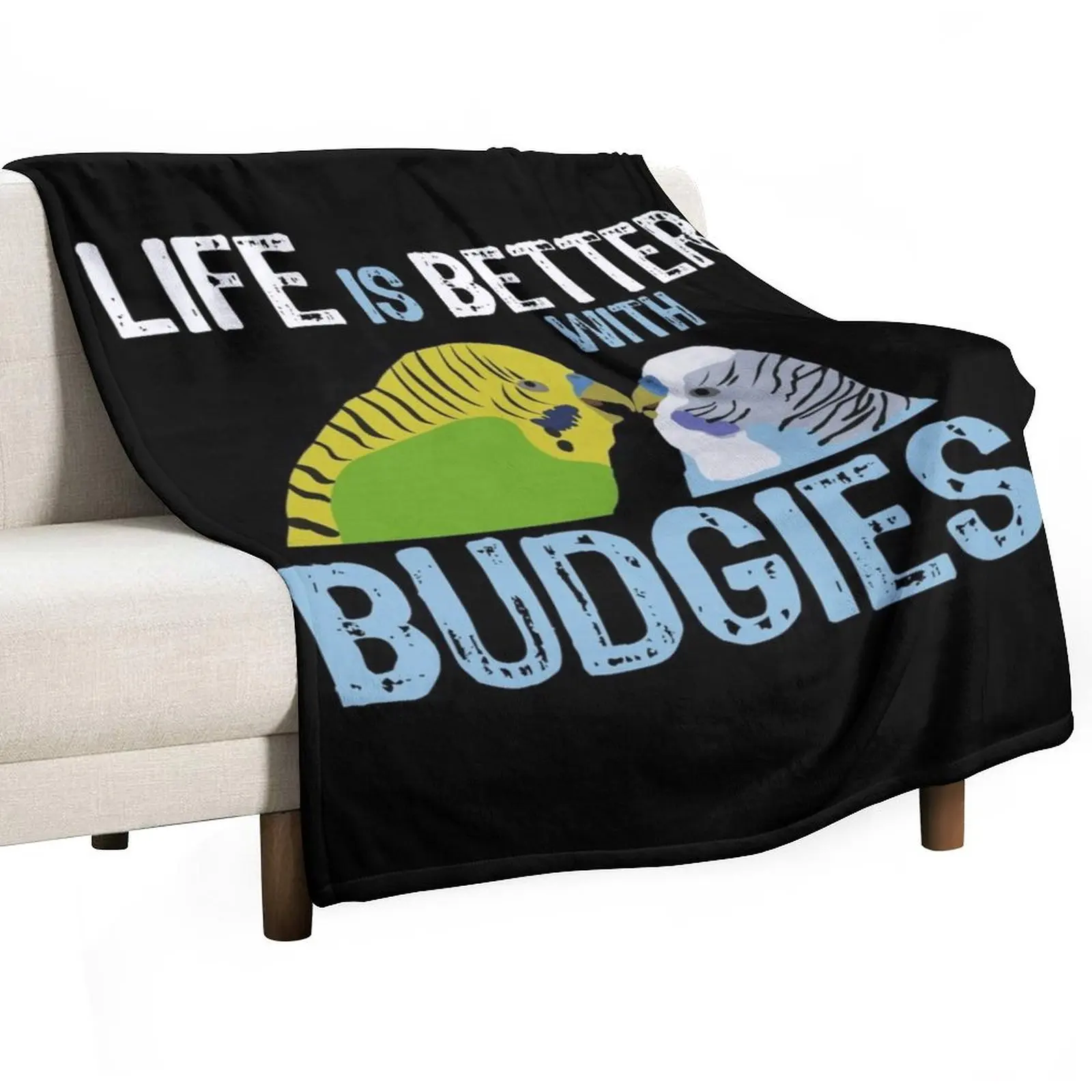 Life is better when you own budgies Throw Blanket Soft Beds Blankets For Sofas Single Blankets