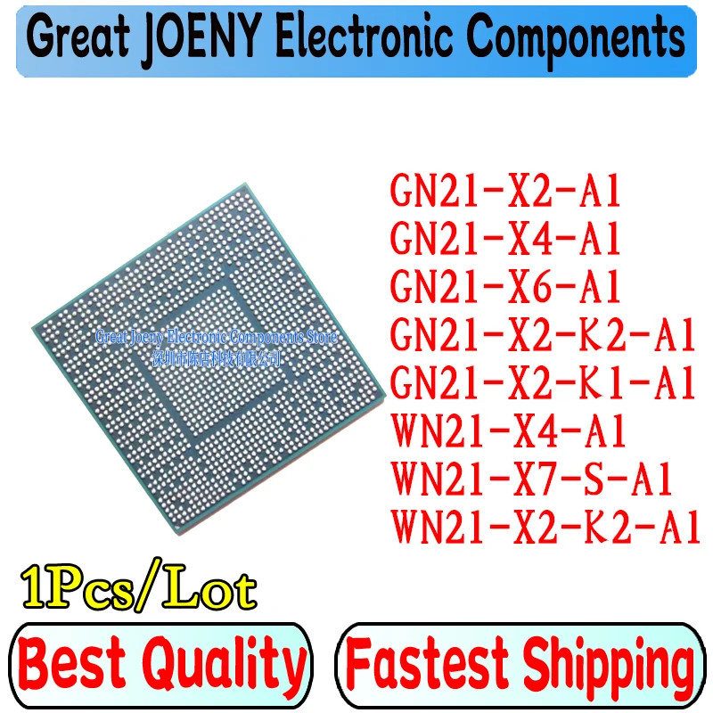 

100% New GN21-X2-A1 GN21-X4-A1 GN21-X6-A1 GN21-X2-K2-A1 GN21-X2-K1-A1 WN21-X4-A1 WN21-X7-S-A1 WN21-X2-K2-A1 BGA