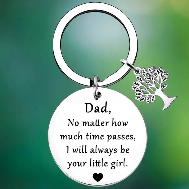 Dad Gifts Keychain No Matter How Much Time Passes, I Will Always Be Your Little Girl Fathers Day Gift Key Chain Pendant