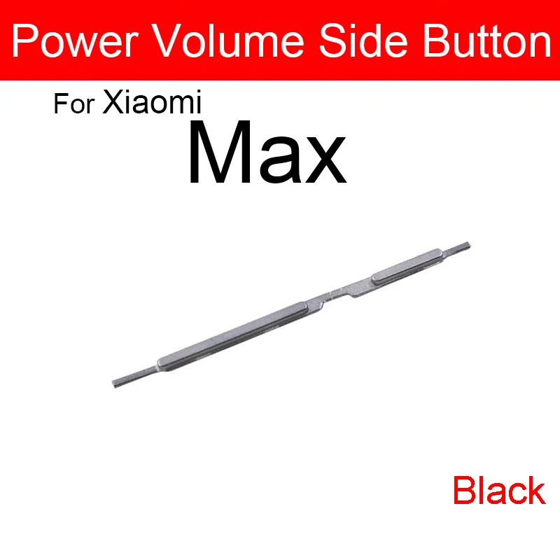 Up Down Volume + Power On Off Side Button For Xiaomi Mi Max 2 Max 3 Mi Play Volume Control Power Side Key Replacement Parts