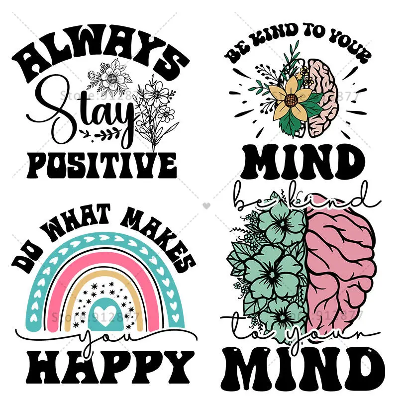 Press Transfers Mental Health Grow positive thoughts Always choose joy Stay Positive Be Kind To Your Mind Be Happy DTF Transfers