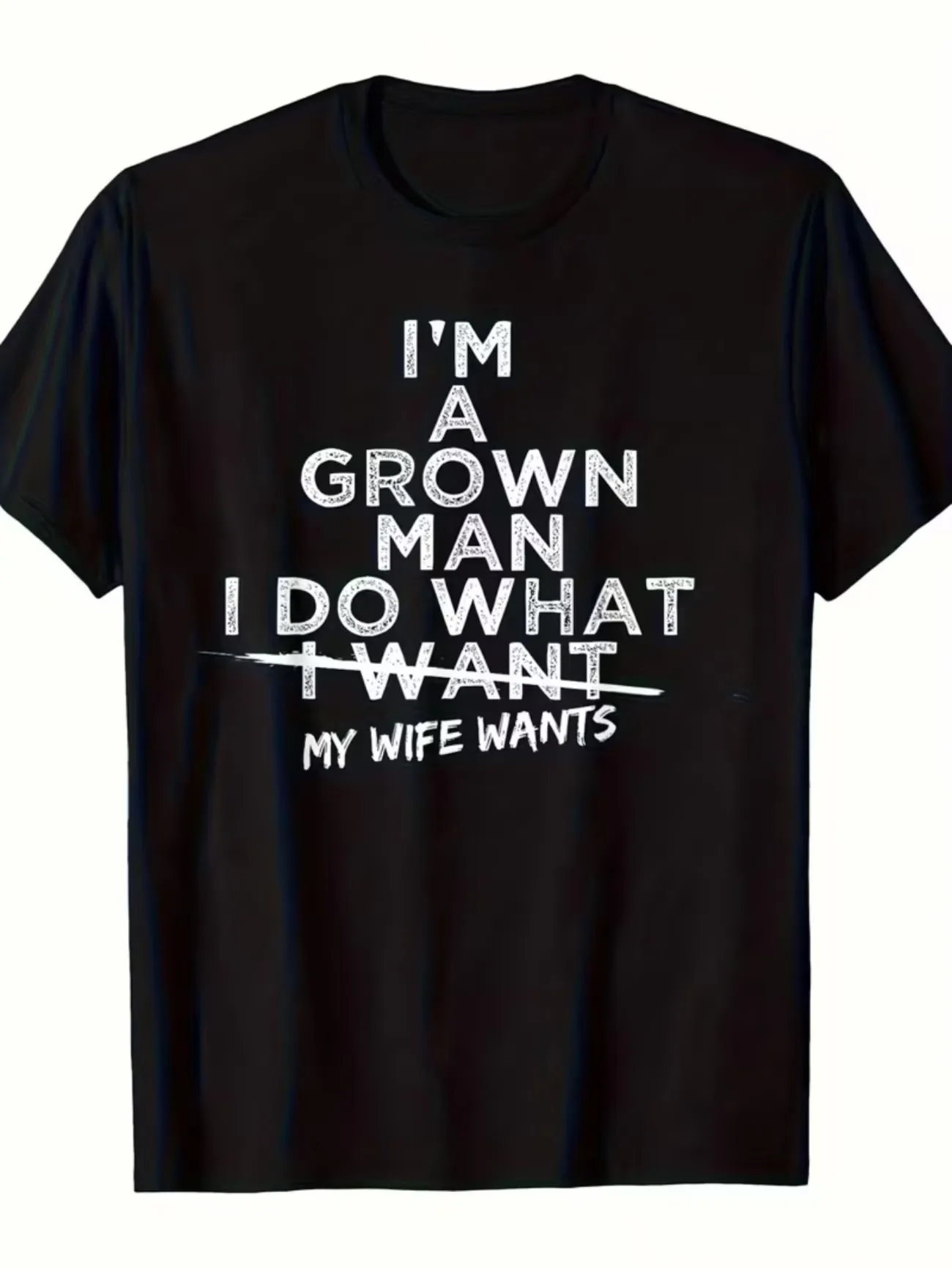 Fun Graphic Tee Men Novelty T-Shirt with Humor Marriage Jokes I'm A Grown Man I Do What My Wife Wants Perfect Gift Slogan Print