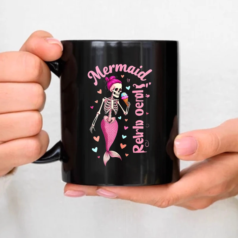 Mermaid skeleton coffee mug, black mermaid skeleton with ice cream and heart-shaped design, retired dentist text, suitable for d