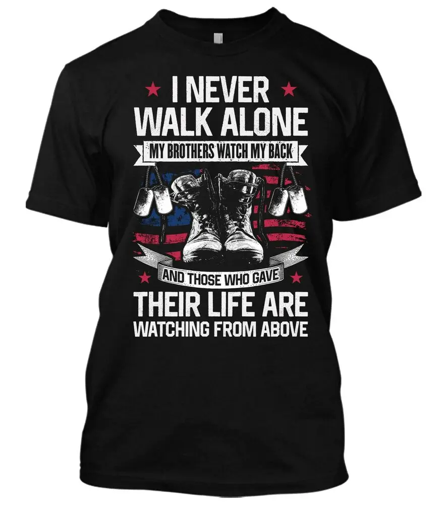 I Never Walk Alone USA Veteran New Mens Shirt Patriotic Liberal America Flag TeeHigh quality 100% cottonAnime Graphic T-shirts f