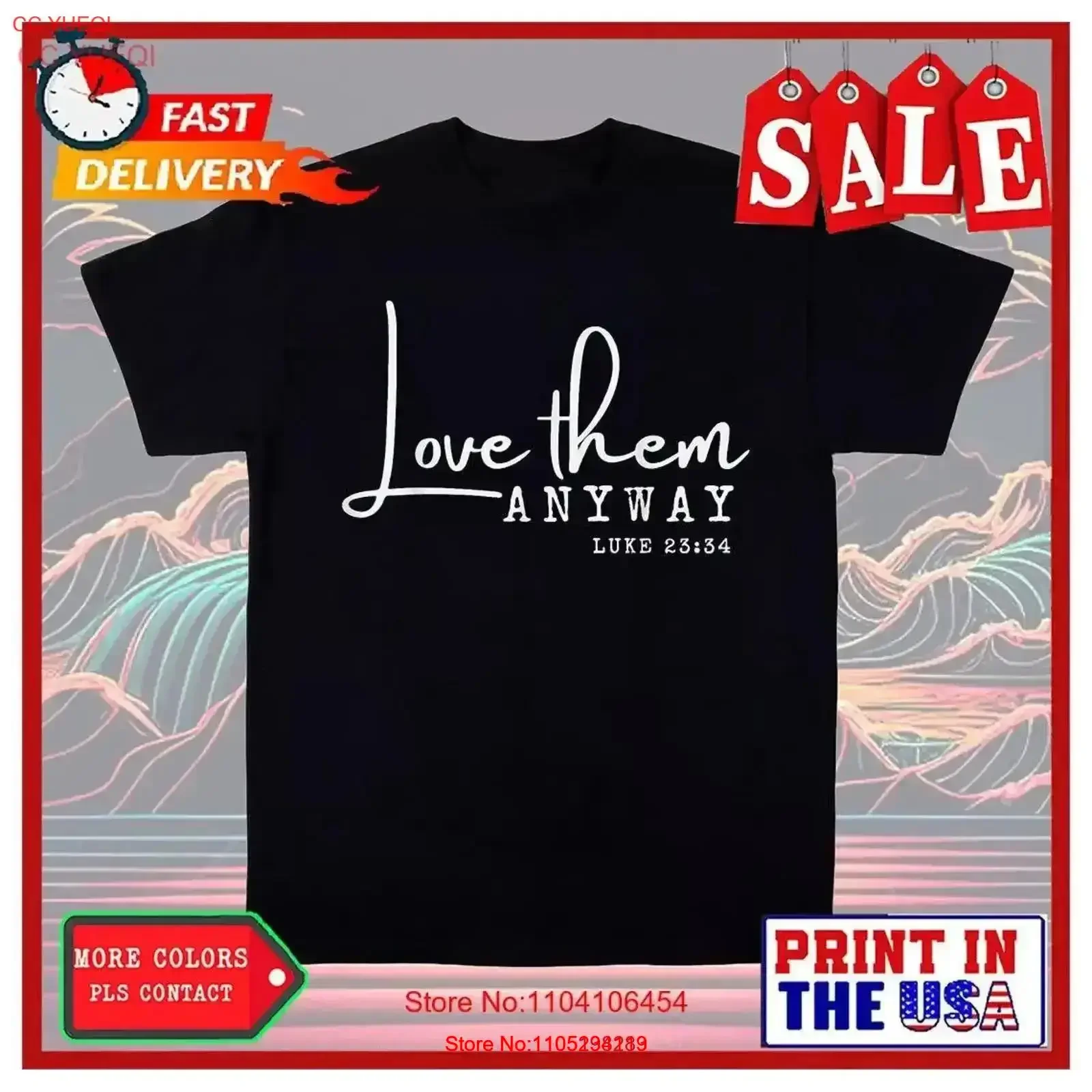 Love them Anyway Inspirational Christian Saying Faith Based T Shirt vintage Washed Versatile Breathable designer clothes