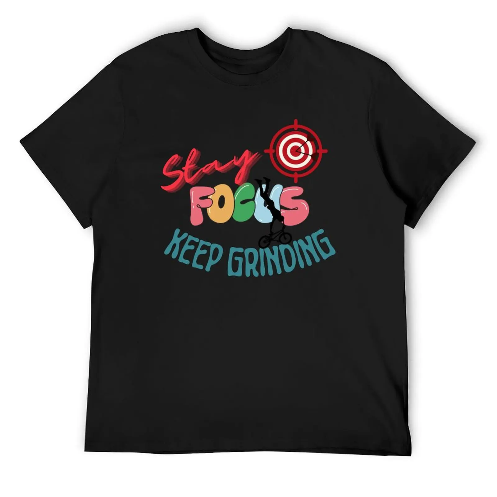 

Stay Focused, Keep Grinding: Motivation Booster T-Shirt street wear customs plain mens designer t shirt