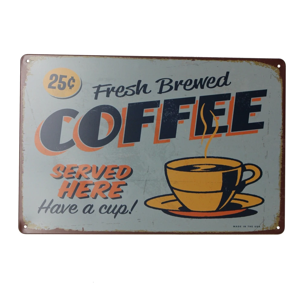 Wall Tin Sign  Coffee Fresh Served here Have A Cup  200*300mm Metal Vintage Wall Decoration Poster Plaque Signs Metal Paint sign