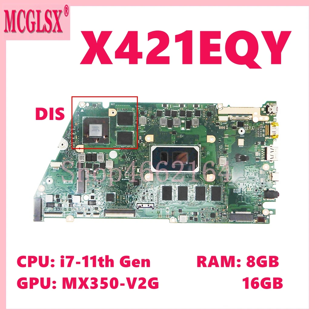 

X421EQY i5 i7-11th Gen CPU MX350 GPU 8G/16G-RAM Mainboard For ASUS X421EAY X421EPY X421EQ I421EQY X421E I421E Laptop Motherboard