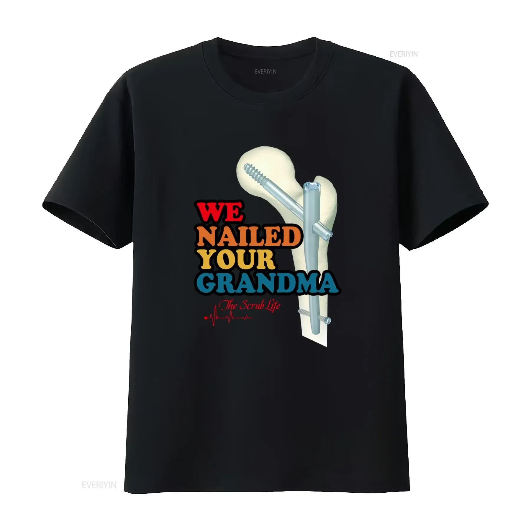 We Nailed Your Grandma Scrub Tech Funny Ortho Hip Surgery Retro Vintage T Shirt Sweat Humor For Mom Dad vintage Washed graphic