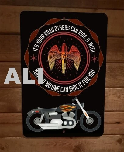 Motorcycle Road No One Can Ride it For You 8x12 Metal Wall Sign Garage Poster sign