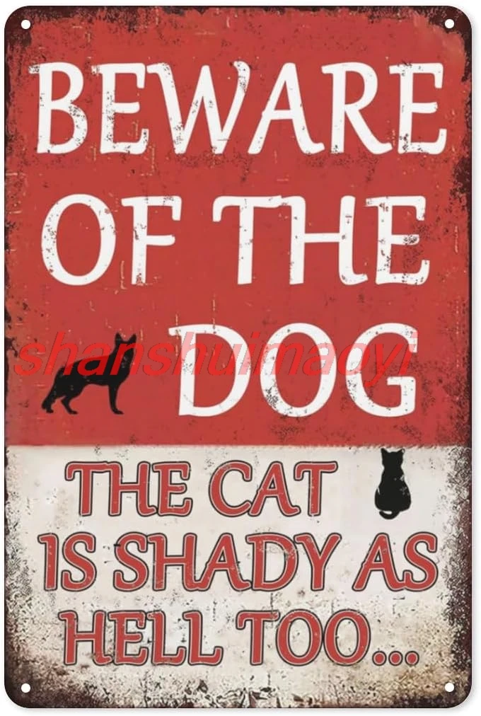 shan f Dog Sign Beware Of The Dog The Cat Is Shady Too Tin Sign Funny Dog Warning Metal Signs Dog Signs For Yard Fence Gu 1pc