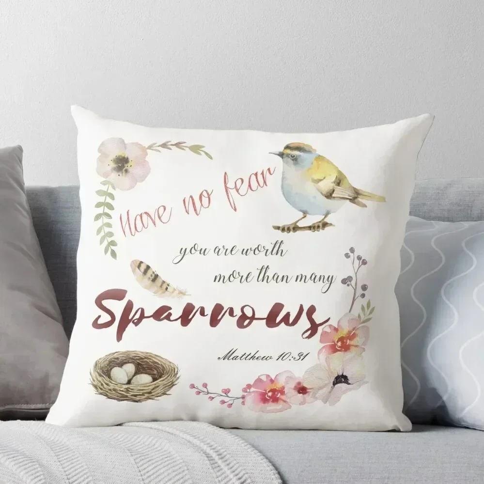 Have no fear, you are worth more than many sparrows scripture Throw Pillow Sofa Pillow Cover pillow