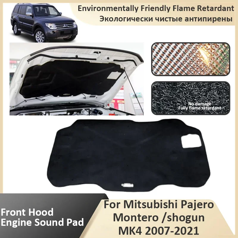 

Front Hood Engine For Mitsubishi Pajero Montero Shogun V83 87 88 93 97 98W 2018 2019 2020 2007-2021 Soundproof Mat Accessorie