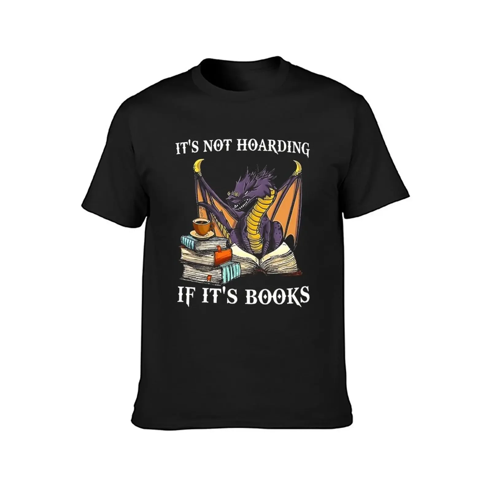 Dragon Its not hoarding if its books T-Shirt summer tops oversizeds compression shirt men