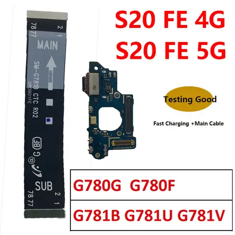 Good For Samsung Galaxy S20 FE 4G 5G G780F G780G G781B G781V USB Port Connector Charging Board Micro Dock Main Flex Cable
