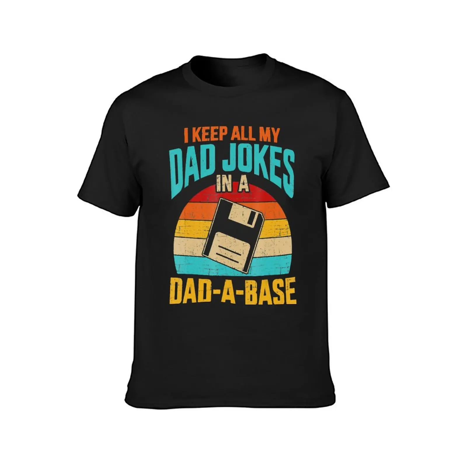 I Keep All My Dad Jokes In A DadABase Vintage Fathers Day T-Shirt heavyweights customs design your own T-shirt men