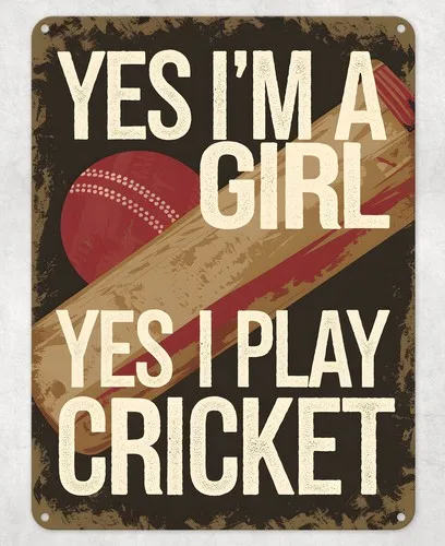 I'm a Girl & I Play Cricket Metal Poster Wall Tin Sign Man Cave Shed Home Plaque --Tin Sign