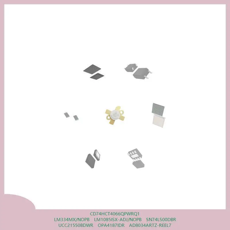 CD74HCT4066QPWRQ1 LM334MX/NOPB LM1085ISX-ADJ/NOPB SN74LS00DBR UCC21550BDWR OPA4187IDR AD8034ARTZ-REEL7