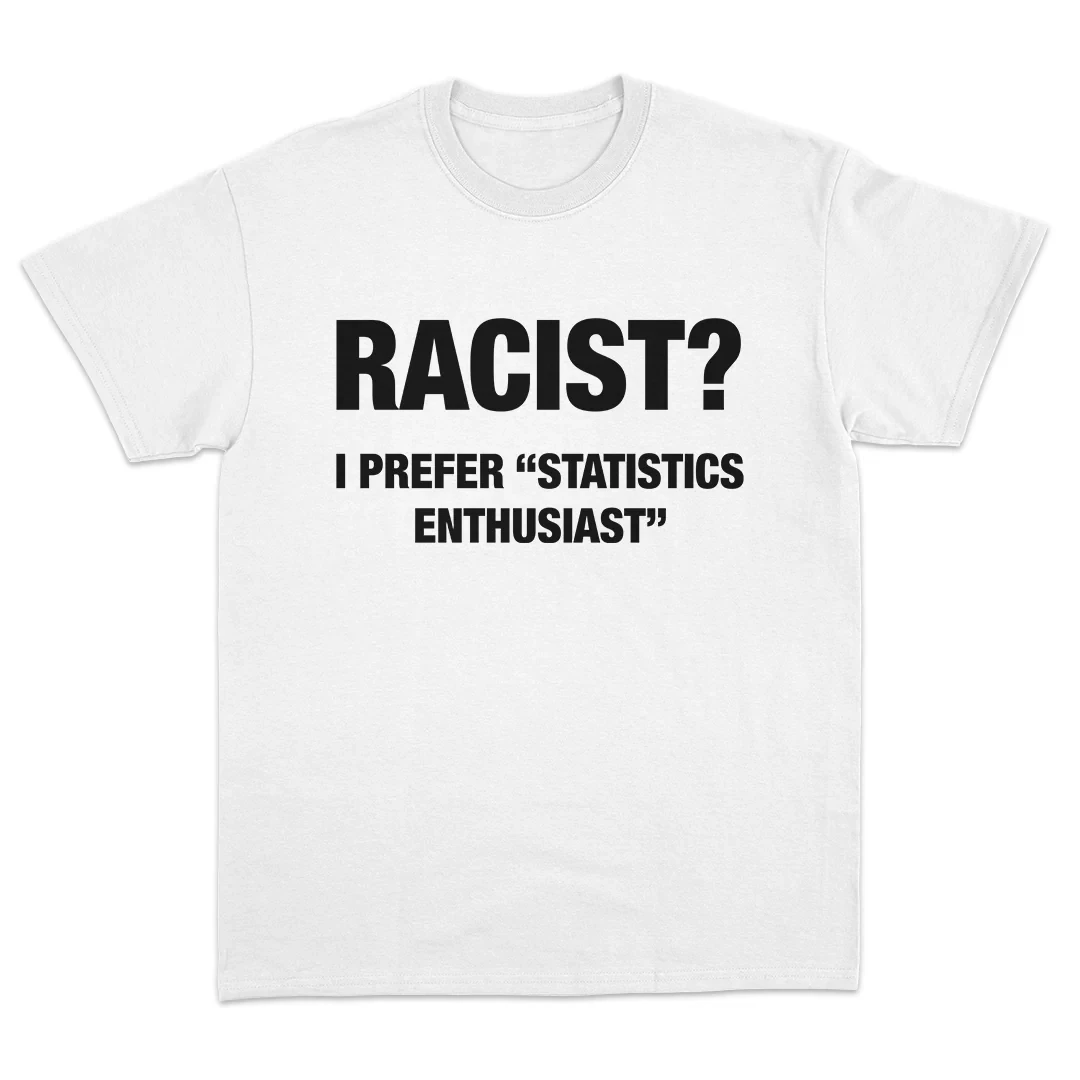 “I Prefer Statistics Enthusiast Funny Dark Humor T-Shirt Unisex Graphic Tee Men Women Casual Short Sleeve”