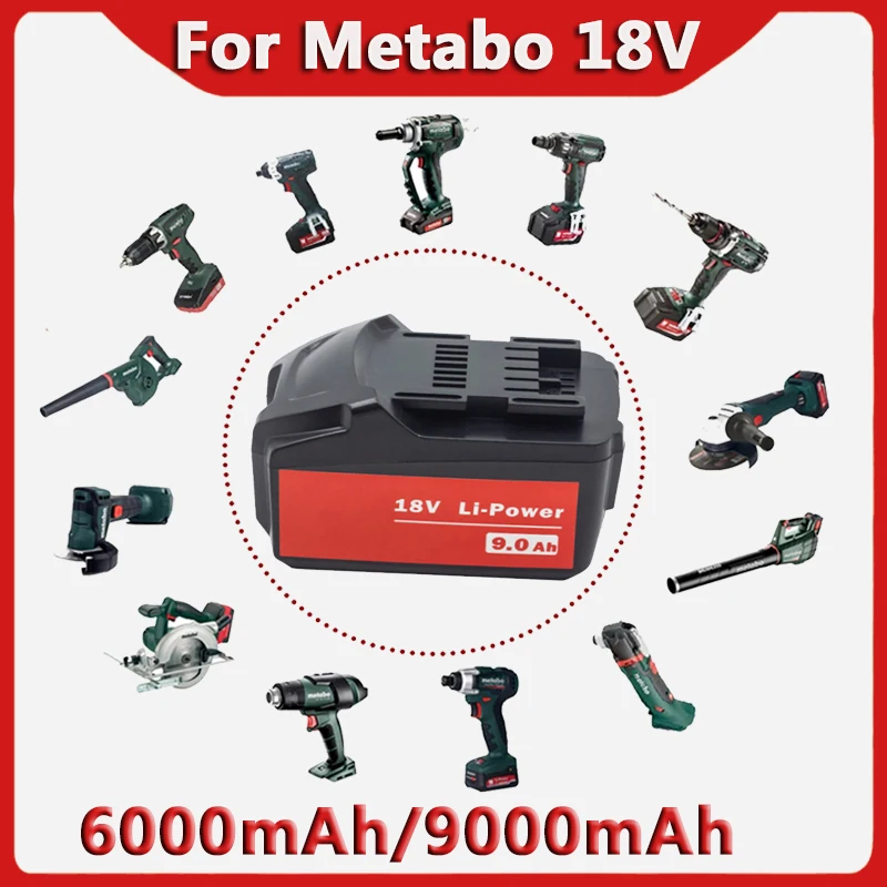 

18V 9.0Ah Battery for Metabo Cordless Power Tool Drill Drivers Wrench Hammers for Metabo 18V Battery 9000mah 625592000 625591000