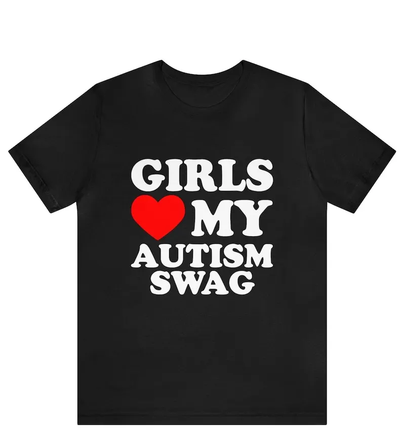 Girls Love My Autism Swag Shirt, Funny Autistic Boy Awareness Idea T-Shirt, Girls Heart My Autistic Swag T-shirt ,Girls Love My