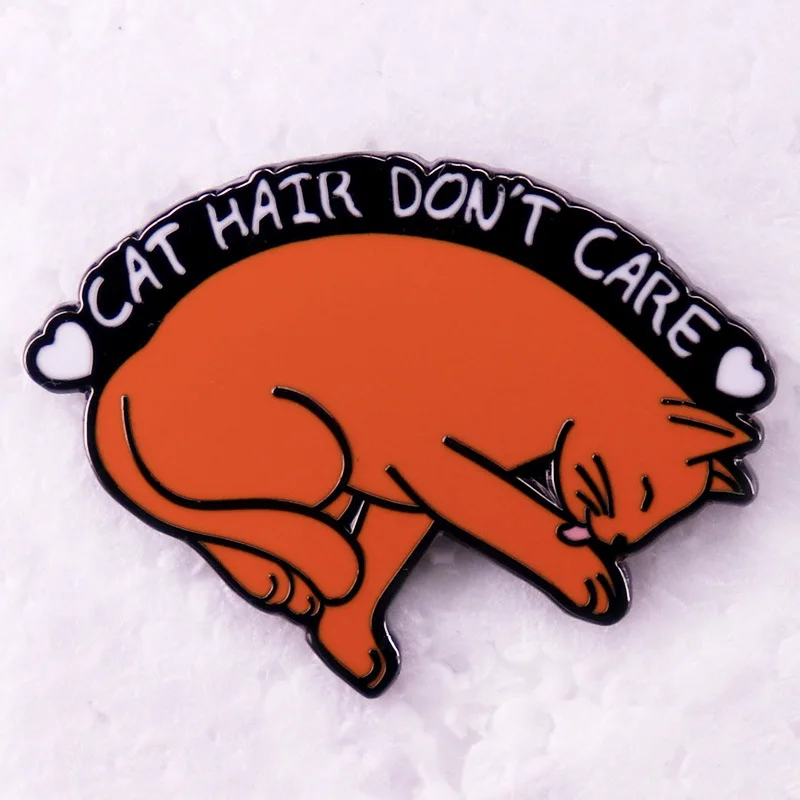 A2910 Cat Hair Don’t Care Lapel Pins for Backpack Enamel Pin Women's Brooches on Clothes Badges Decorations