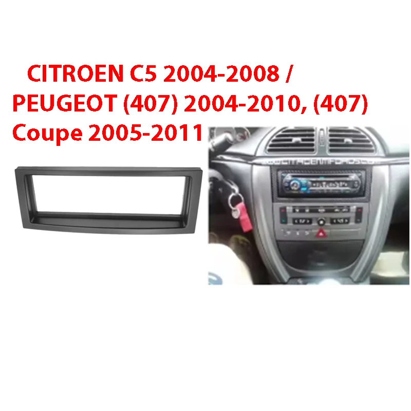 1 DIN Car DVD CD Radio Panel Fascia For CITROEN C5 2004-2008/PEUGEOT (407) 2004-2010, (407) Coupe 2005-2011