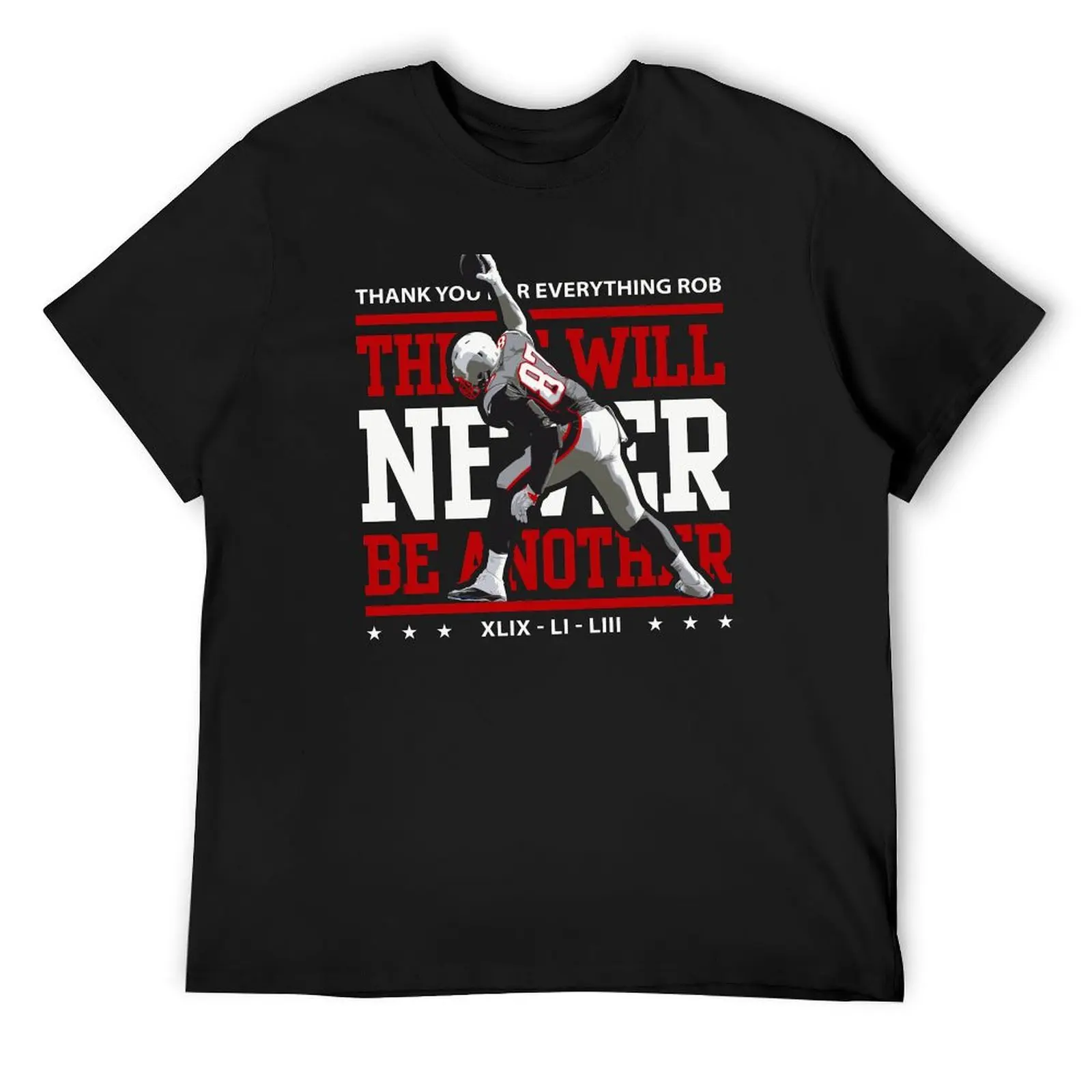 

Limited Edition There Will Never Be Another, Rob Gronkowski, Gronk Shirt, New England Patriots Shirt, Mug & Hoodie! T-Shirt