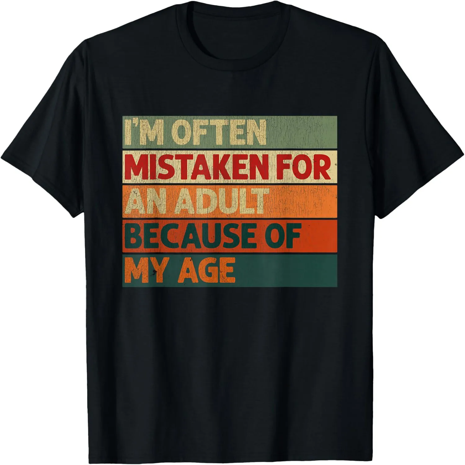 I'm Often Mistaken for an Adult Because of My Age Funny T-Shirt Vintage t-shirt, Everyday wear tee,