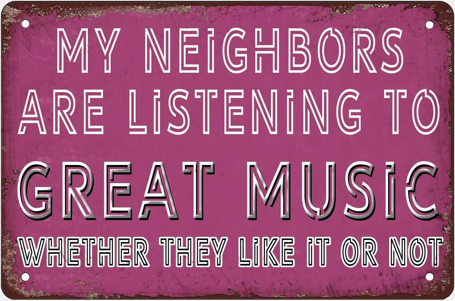 Funny Man Cave Decor Metal Tin Sign Wall Decor Garage Backyard Bar My Neighbors Are Listening To Great Music Gift For Women Men