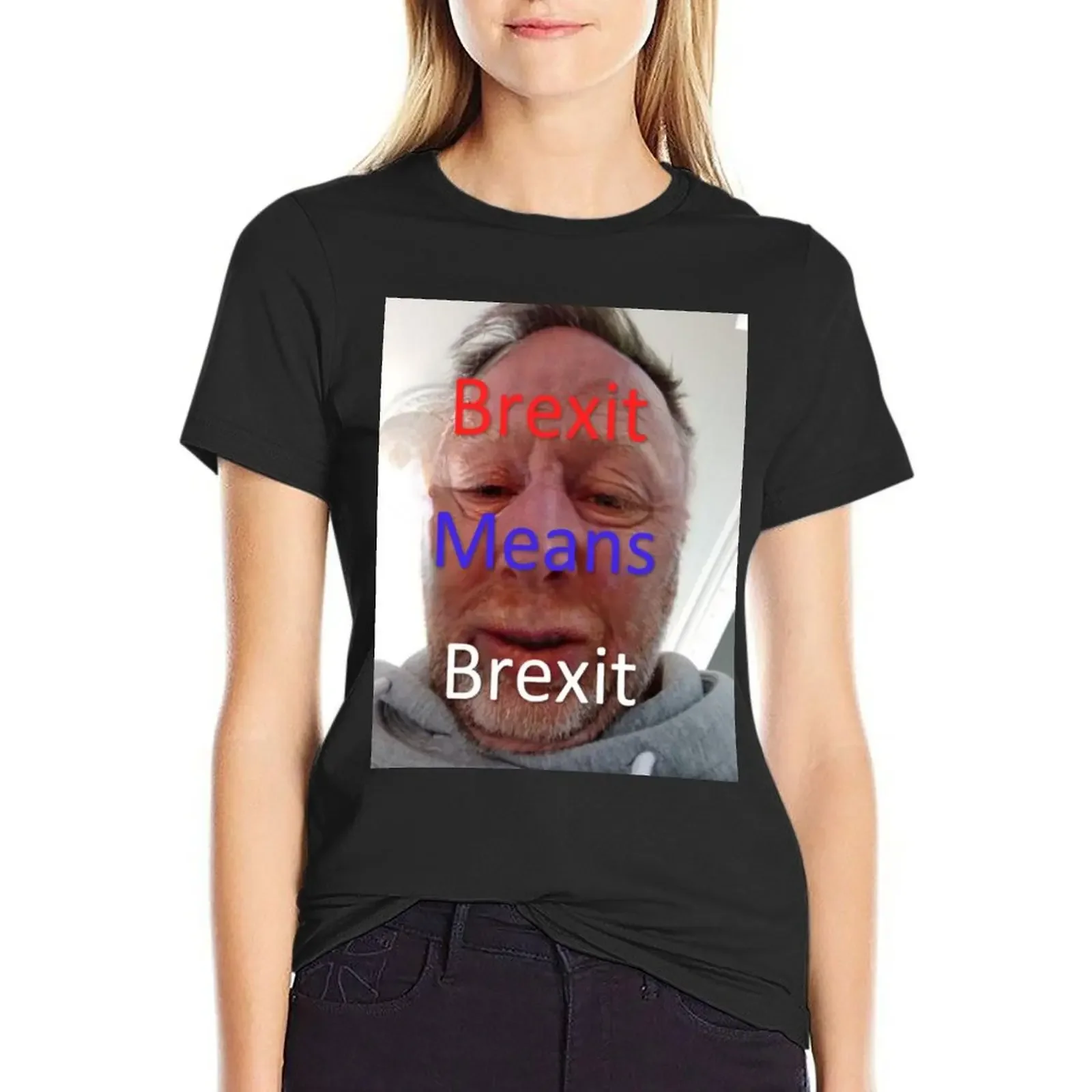 

Limmy Brexit Means Brexit Face T-Shirt vintage clothes sports fans kawaii clothes summer top Top Women