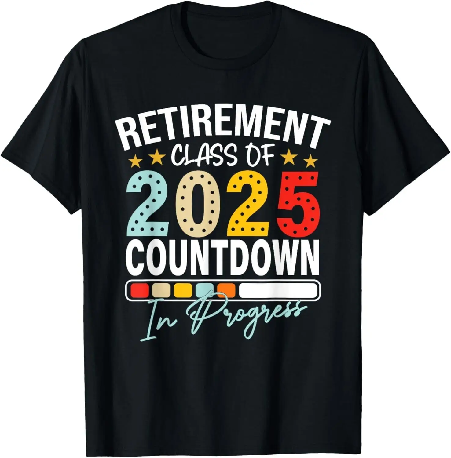 Funny Retirement Class Of 2025 Countdown In Progress Teacher Gift Unisex T-Shirt