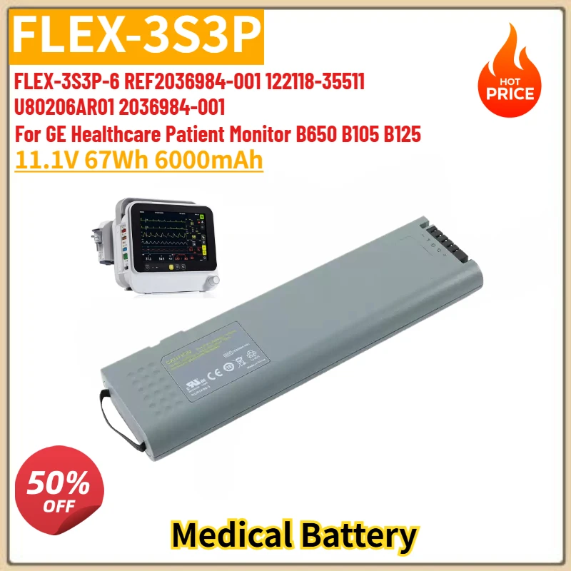 

FLEX-3S3P FLEX-3S3P-6 High Quality Battery 11.1V 6000mAh For GE Healthcare Patient Monitor B650 B105 B125 Replacement Battery