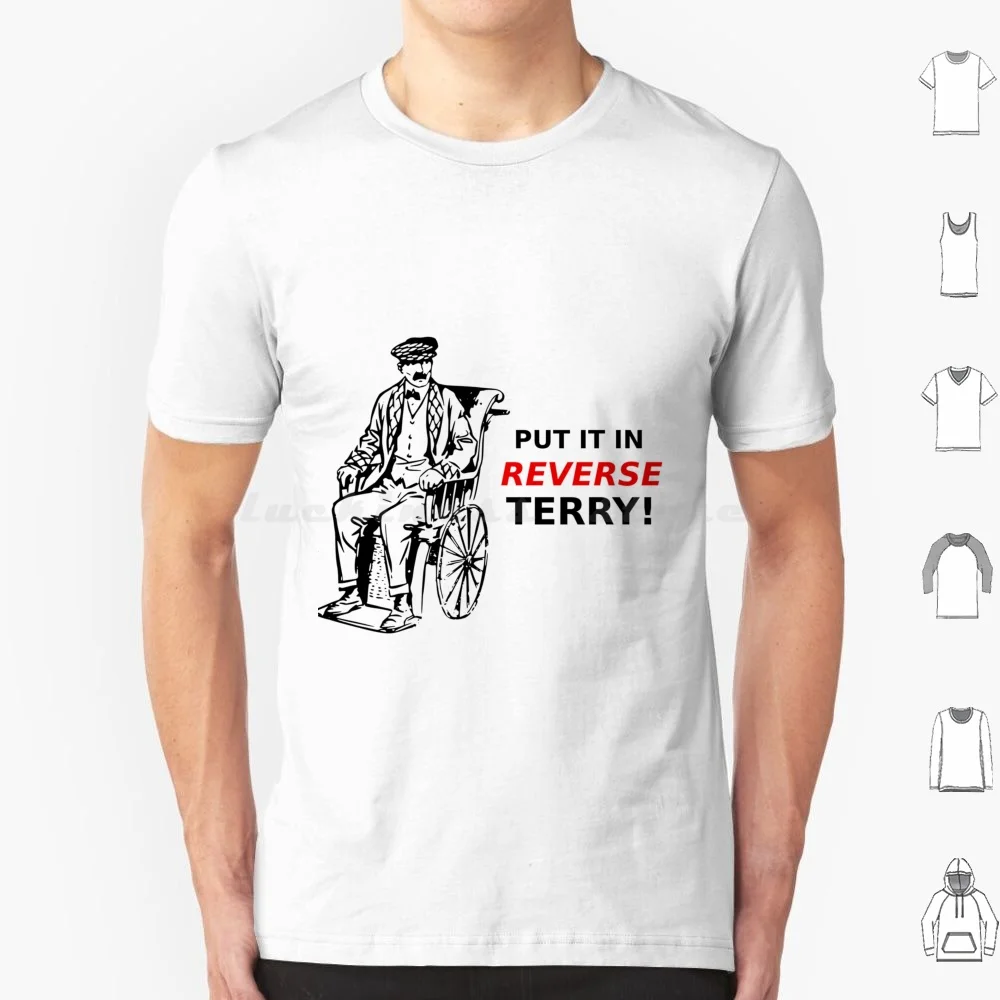 Put It In Reverse Terry T Shirt Cotton Men Women DIY Print Put It In Reverse Terry Back It Up Terry Back Up Terry Reverse Terry