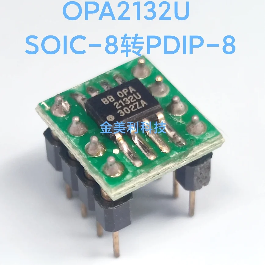 OPA1602AIDR  OPA1602AID  OPA2132U  OPA2134UA  INA282AID  AD825AR SOIC-8  convert to PDIP-8 ，Weld the finished product well