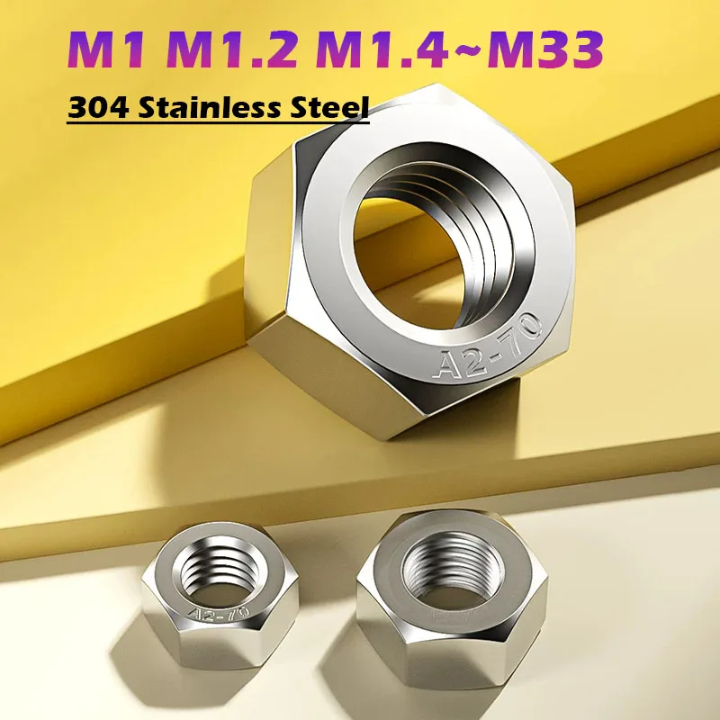 304 Stainless Steel Hex Hexagon Nut M1 M1.2 M1.4 M1.6 M2 M2.5 M3 M3.5 M4 M5 M6 M8 M10 M12 M16 M20 M22 M24 M27 M30 M33