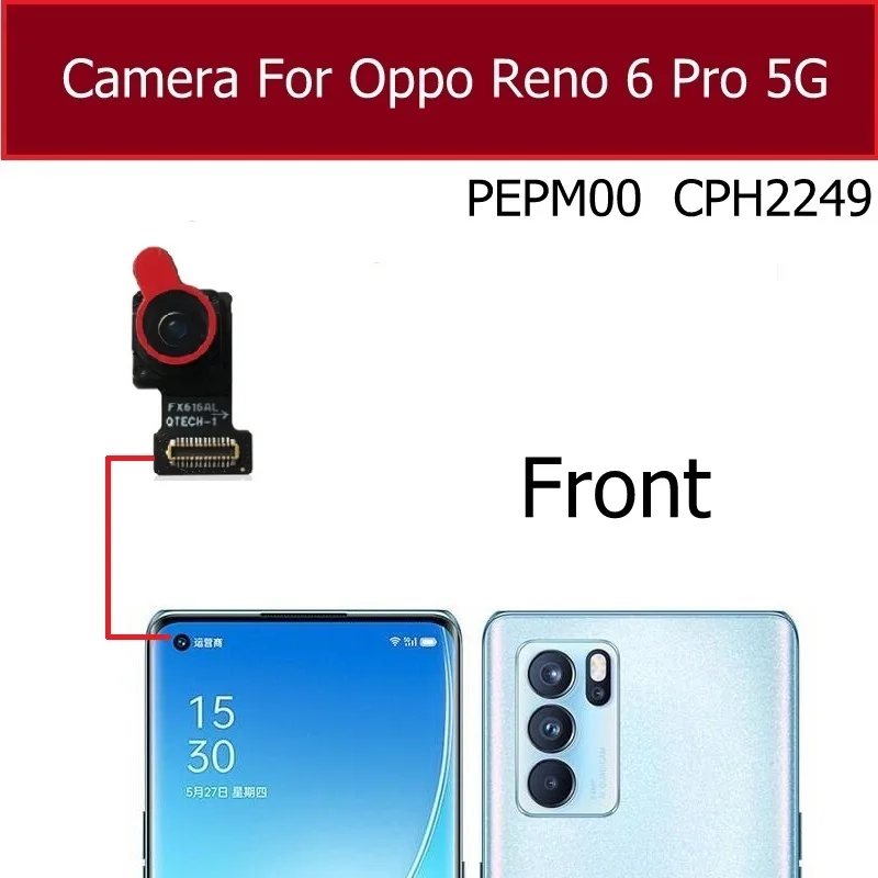 Back Front Camera For Oppo Reno 6 Pro 6Pro Plus 5G CPH2249 CPH2247 PENM00 Small Front Back Camera Module Camera Flex Cable Part