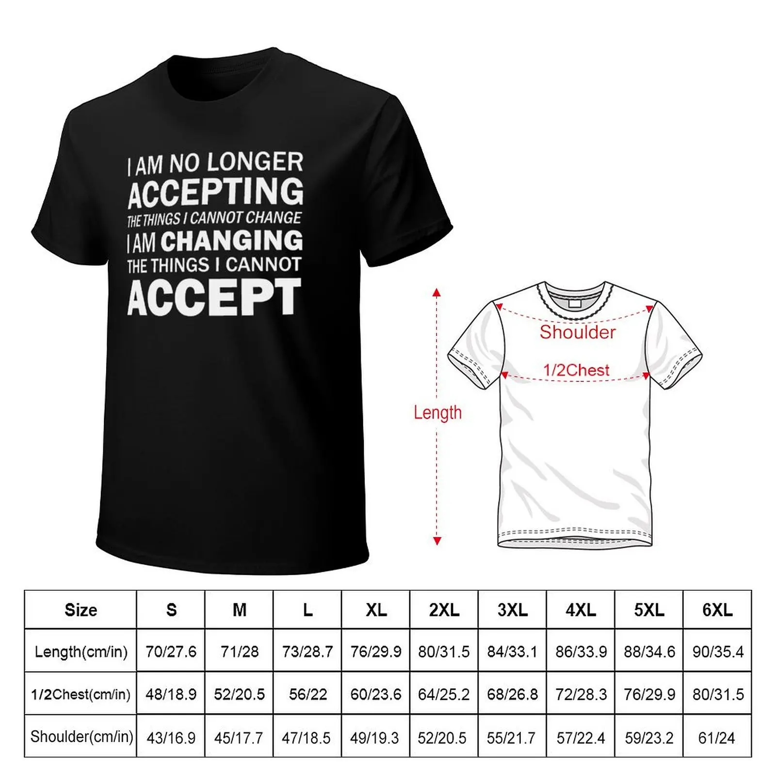 I Am No Longer Accepting The Things I Cannot Change. I Am Changing The Things Cannot Accept - Angela Y. Davis quote (whi T-Shirt