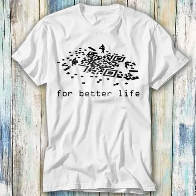 QR Code Barcode Sense Of Humour For Better Life T Shirt Meme Funny Top Style Gamer Movie Music 1054