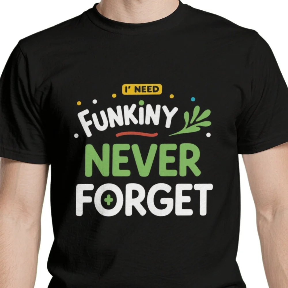 Funny Design Never Forget T-Shirt. Summer Cotton O-Neck Short Sleeve Mens T Shirt New S-3XL